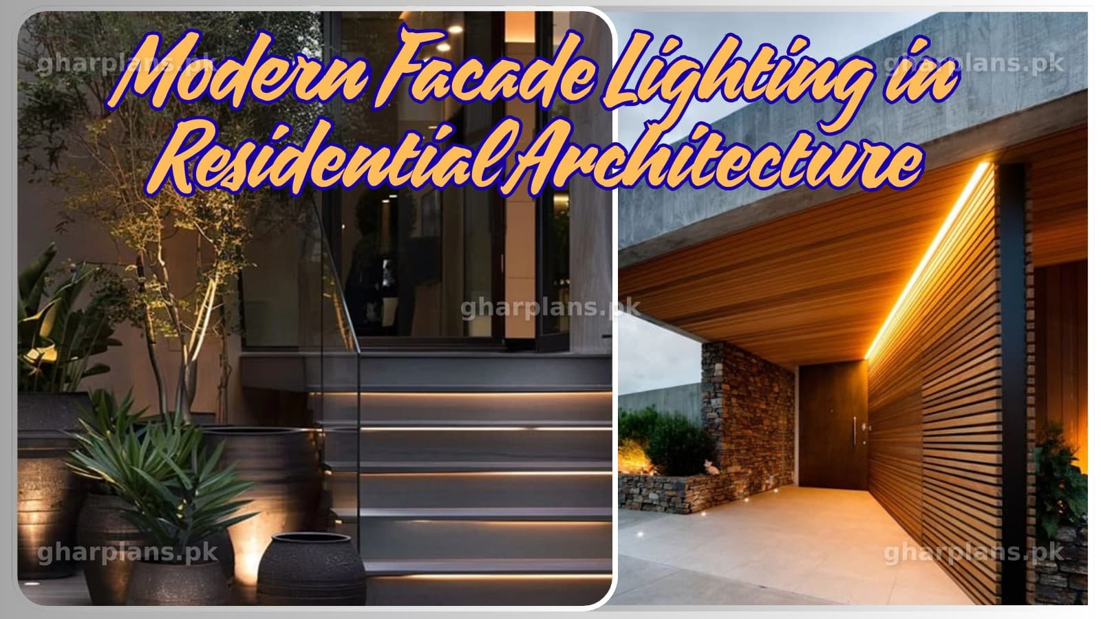 Top 5 Modern House Facade Lighting Designs in Pakistan Top 5 Modern House Facade Lighting Designs in Pakistan