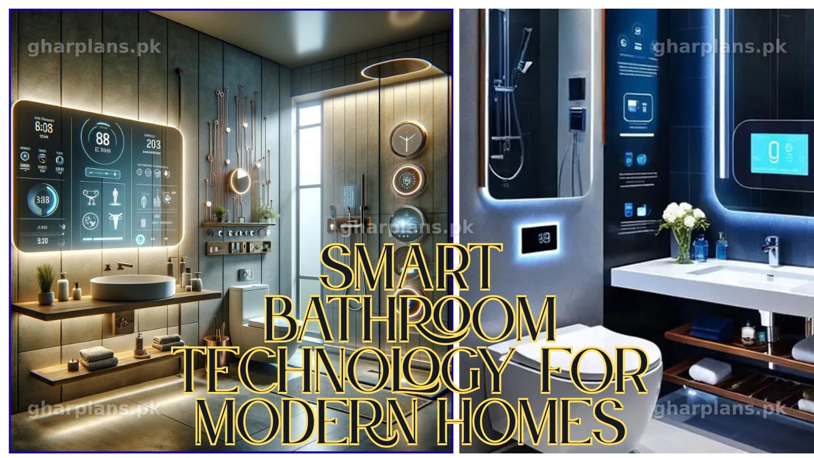 The Ultimate Guide to Smart Bathroom Design for Modern Living in Pakistan The Ultimate Guide to Smart Bathroom Design for Modern Living in Pakistan