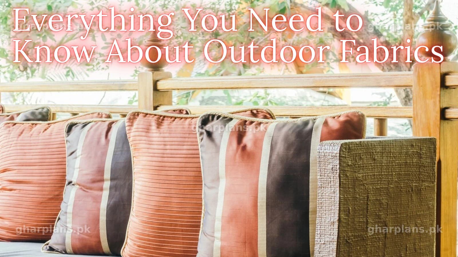 Best Outdoor Fabrics for Pakistan's Weather: Sun-Proof, Waterproof, & Durable Choices Best Outdoor Fabrics for Pakistan's Weather: Sun-Proof, Waterproof, & Durable Choices