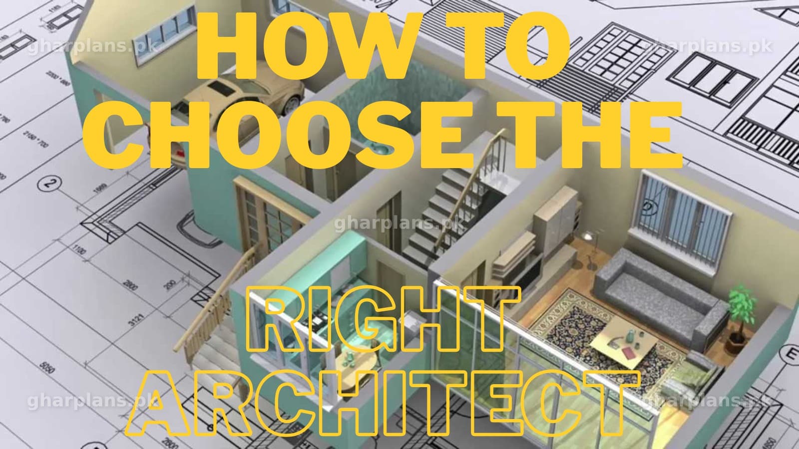 How to Choose the Right Architect for Your Pakistani Home Project How to Choose the Right Architect for Your Pakistani Home Project
