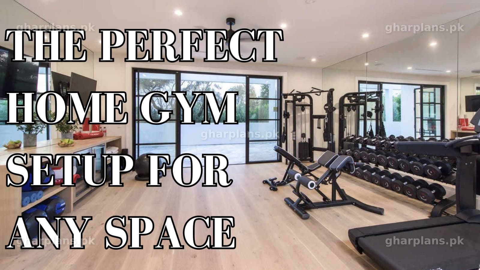 The Perfect Home Gym Setup for Pakistani Homes The Perfect Home Gym Setup for Pakistani Homes
