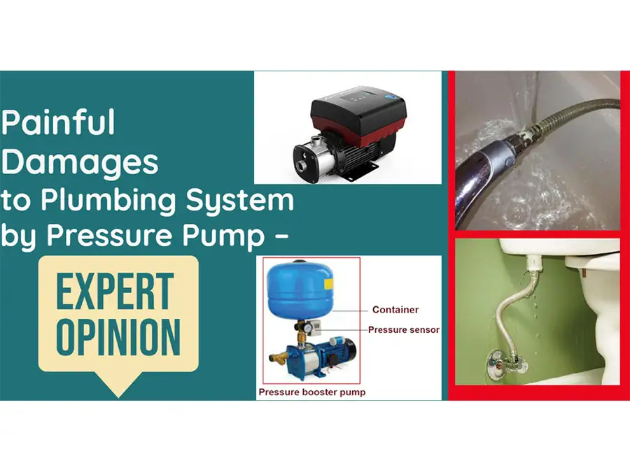 Damages to Plumbing System by Pressure Pump – Expert Opinion